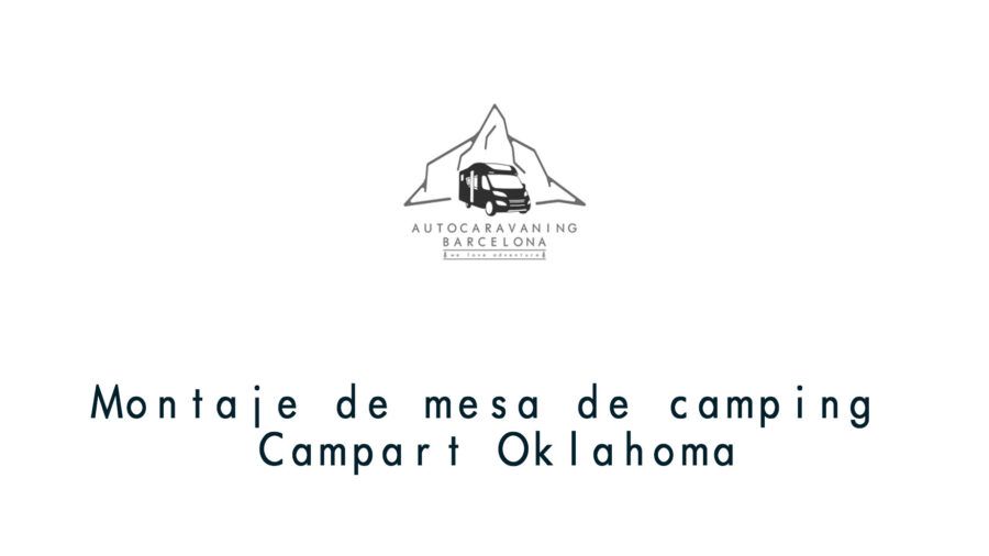 Montaje de mesa de camping Campart Oklahoma alquiler autocaravanas en Barcelona
