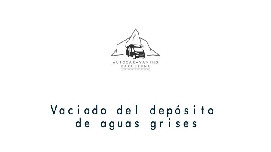 Vaciado del depósito de aguas grises autocaravana, Adriá, Matrix Alquiler, Autocaravanas en Barcelona